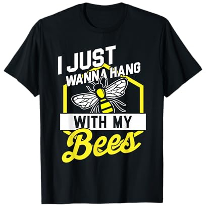 Hang with My Bees - Beekeeper & Beekeeping Gift T-Shirt T-Shirt