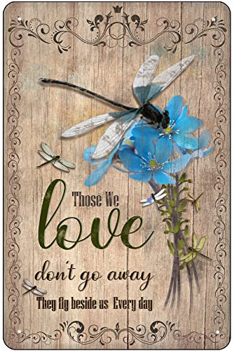 Dragonfly Those We Love Don't Go Away Hippie Vintage Tin Sign French Forget Me Not Wall Art Motivational Quote Metal Sign Birthday Housewarming Gift 12x8 inches
