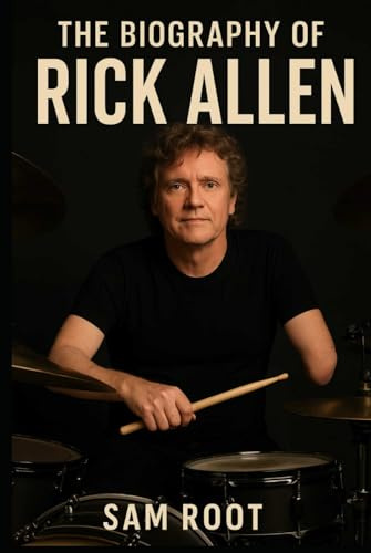 The Biography of Rick Allen: One Arm, a Thousand Beats