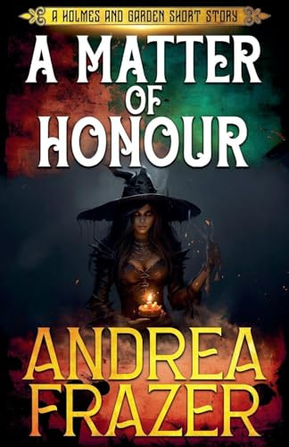 A Matter of Honour (Holmes and Garden Mysteries, Band 3)