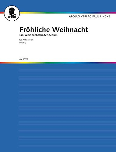 Fröhliche Weihnacht: Weihnachtslieder-Album. Akkordeon.