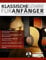 Klassische Gitarre für Anfänger: Meistere Klassische Gitarrentechnik, Repertoire und Musikalität (Klassische Gitarre spielen lernen)