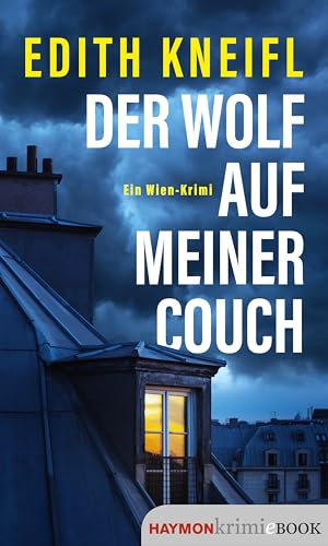 Der Wolf auf meiner Couch: Ein Wien-Krimi