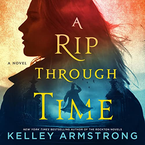 A Rip Through Time: A Novel