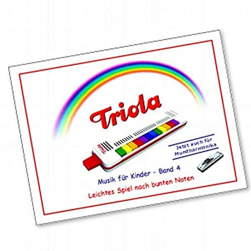Triola Liederbuch Band 4 -- 11 deutsche Kinderlieder für die Triola - jetzt mit Mundharmonika-Noten!