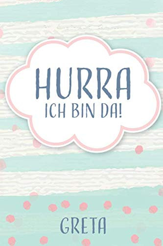 Hurra ich bin da! Greta: Kinder Tagebuch | A5 | Mein erstes Jahr | Täglich Informationen eintragen | Tagebuch für Mütter | Baby Tagebuch