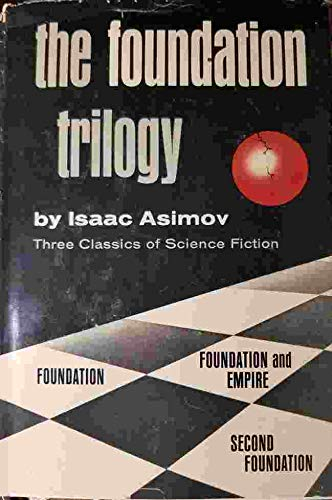The Foundation Trilogy : Three Classics of Science Fiction / by Isaac Asimov