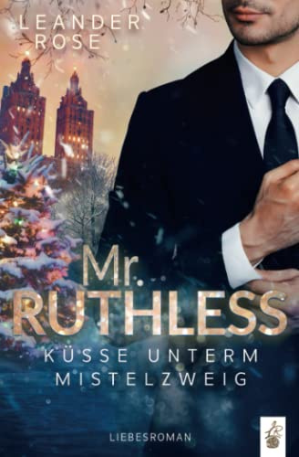 Mr.Ruthless: Küsse unterm Mistelzweig (Falling for a Gentleman)