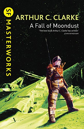 A Fall of Moondust (S.F. MASTERWORKS)