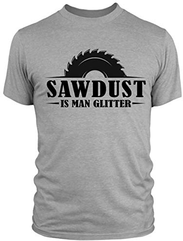 Gifts for Carpenters - Sawdust is Man Glitter T Shirt - Garage Dad T-Shirt