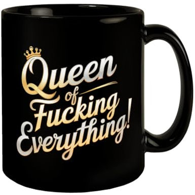 Queen of fucking Everything Tasse schwarze KaffeeTasse mit goldener Krone und silbernen Buchstaben stilvolle Illustration für die Königin im Alltag
