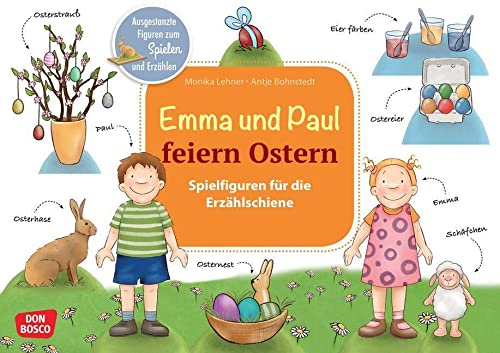 Emma und Paul feiern Ostern. Erzählschienen-Figurenset: Ausgestanzte Spielfiguren und Skript. Sprachförderung im Kindergarten. Osterstrauß, Osternest, ... die Erzählschiene: Emma-und-Paul-Geschichten)