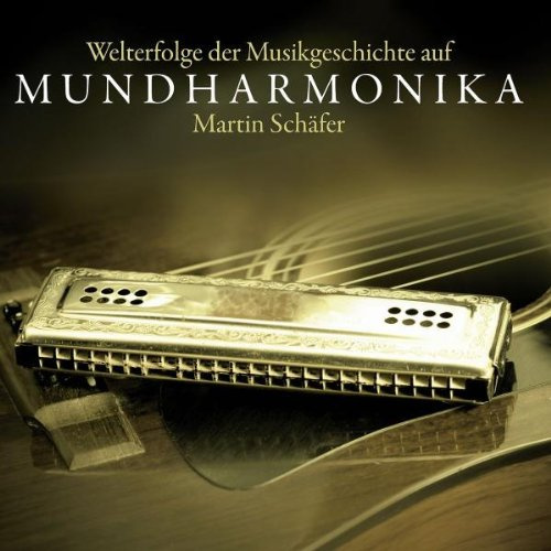 Welterfolge der Musikgeschichte auf Mundharmonika, 1 Audio-CD