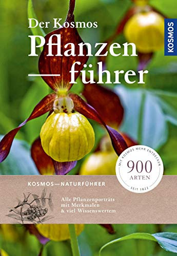Der Kosmos-Pflanzenführer: Über 900 Blumen, Bäume und Pilze 1200 Abbildungen