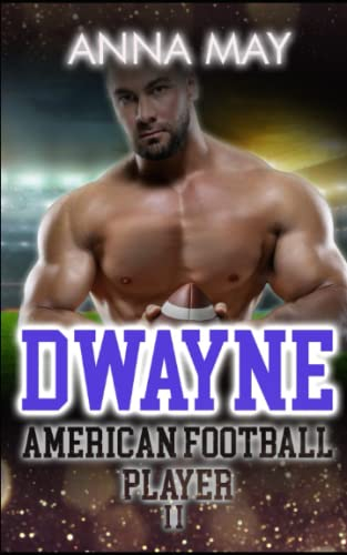 Dwayne: American Football Player (American football love novels, Band 2)