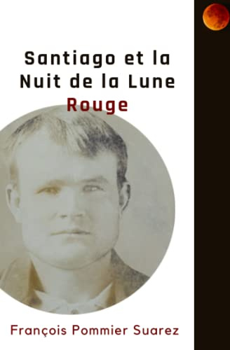 Santiago et La nuit de la Lune Rouge