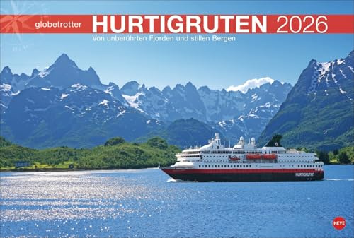 Hurtigruten Globetrotter - Kalender 2026 - Von unberührten Fjorden und stillen Bergen - Heye-Verlag - Wandkalender mit fantastischen Fotos - 58 cm x 39 cm