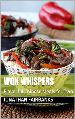 Wok Whispers: Flavorful Chinese Meals for Two