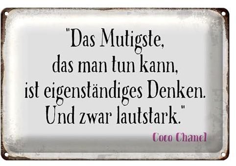 Blechschild | Das Mutigste | eigenständiges Denken | Coco Chanel Zitat | 18 cm x 12 cm