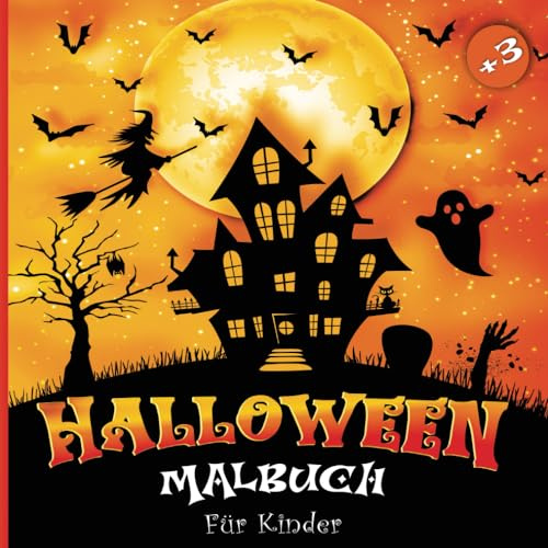 Halloween Malbuch Für Kinder Ab 3 Jahren: 30 niedliche einfache und unterhaltsame Halloween-Illustrationen für alle kleinen Jungen und Mädchen: ... Hexen, Zombies, Kürbisse, Fledermäuse...