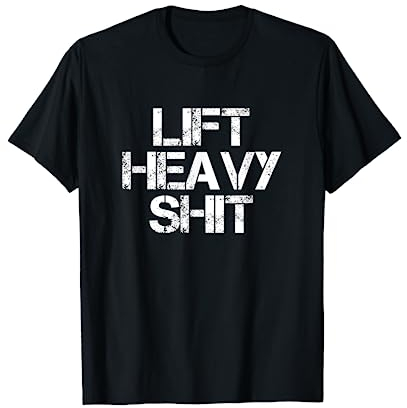 Lift Heavy Shit T-Shirt Workout Fitnessstudio Bankdrücken T-Shirt