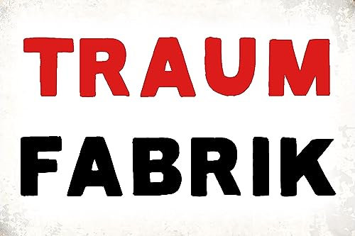 Blechschild 18x12 cm Traum Fabrik Retro Wand Deko Bar Kneipe Sammler Geschenk