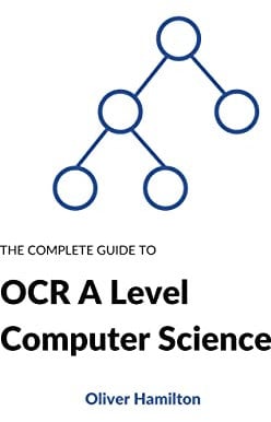The Complete Guide to OCR A Level Computer Science