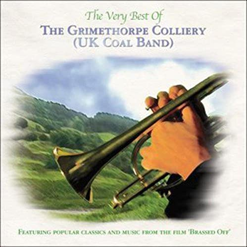 The Very Best Of The Grimethorpe Colliery Uk Coal Band