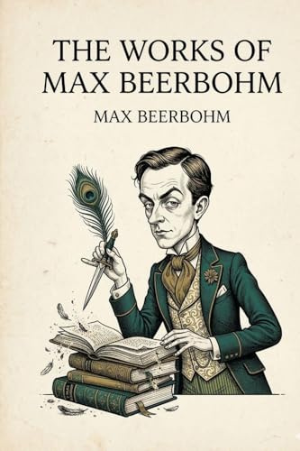 The Works of Max Beerbohm