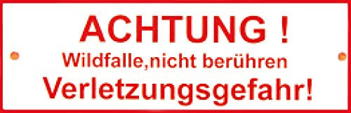 Metallschild Achtung Verletzungsgefahr Wildfalle