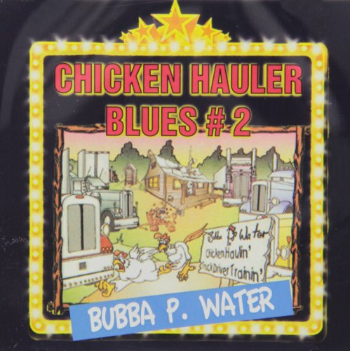 Chicken Hauler Blues, Vol. 2