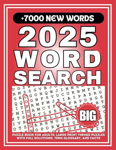 BIG Word Search Puzzle Book for Adults : +7000 NEW WORDS : Large Print Themed Puzzles with Full Solutions, Term Glossary, and Facts