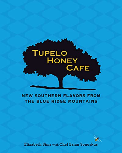 Tupelo Honey Cafe: New Southern Flavors from the Blue Ridge Mountains (English Edition)