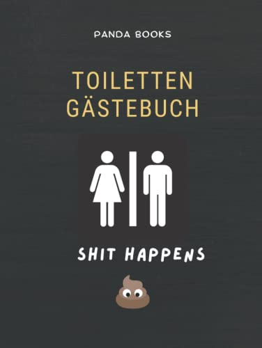 Toiletten Gästebuch: Shit Happens