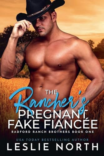 The Rancher's Pregnant Fake Fiancée (Radford Ranch Brothers, Band 1)