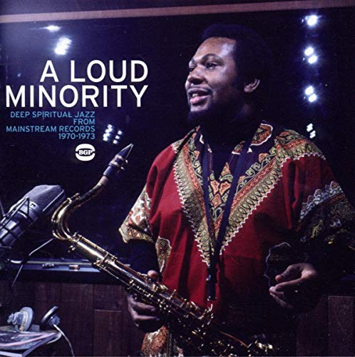 A Loud Minority: Deep Spiritual Jazz from Mainstream Records 1970-1973