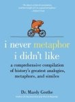 I NEVER METAPHOR I DIDN'T LIKE