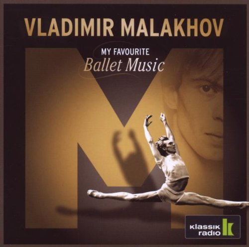 Vladimir Malakhov-My Favourite Ballet Music