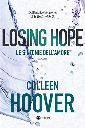 Losing Hope. Le sintonie dell’amore (Hopeless Vol. 2) (Italian Edition)