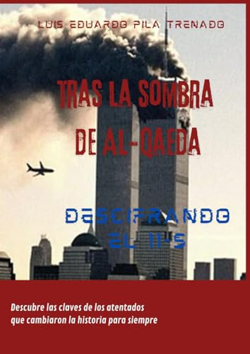 Tras la sombra de al-Qaeda: Descifrando el 11-S