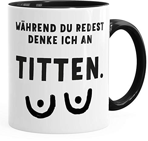 MoonWorks® Kaffee-Tasse mit Spruch Während du redest denke ich an Titten Motiv Brüste Bürotasse lustige Kaffeebecher schwarz Keramik-Tasse