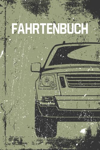 Fahrtenbuch: Logbuch für gefahrene Kilometer mit dem Auto, PKW oder Motorrad