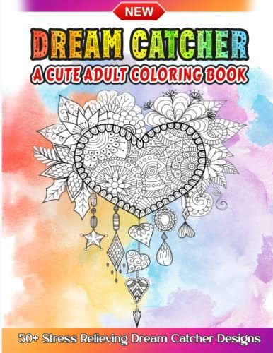 Dream Catcher A Cute Adult Coloring Book: Amazing Cute, Loving and Beautiful Chameleons Hand-drawn Designs For Adults, Seniors to Color for Stress ... - Great Gift for Chameleons Reptiles Lovers