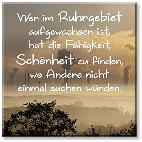 WB wohn trends Deko-Fliese, Wer im Ruhrgebiet aufgewachsen ist, Foto-Fliese Wand-Bild Deko-Schild 15x15cm