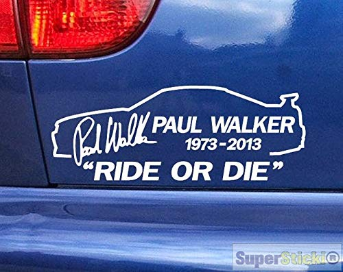 SUPERSTICKI Paul Walker Ride or Die Rip ca 20cm Autoaufkleber Aufkleber aus Hochleistungsfolie