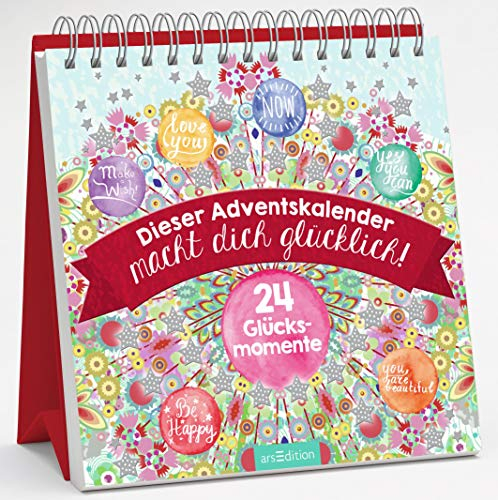 Dieser Adventskalender macht dich glücklich!: 24 Glücksmomente