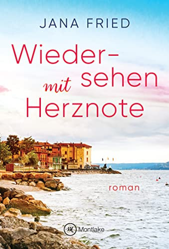 Wiedersehen mit Herznote (Gardasee Glück 2)