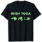 St. Patricks Day Drinking Funny Irish Yoga T-Shirt