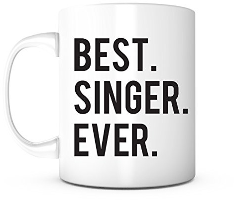 Kaffeetasse mit der Aufschrift Best Singer Ever-Sänger, Sänger Tassen, Geburtstag, Jahrestag, Weihnachten, Büro, Geschenk für Sänger, Oper, R & B Blues Geschenk, Chorus