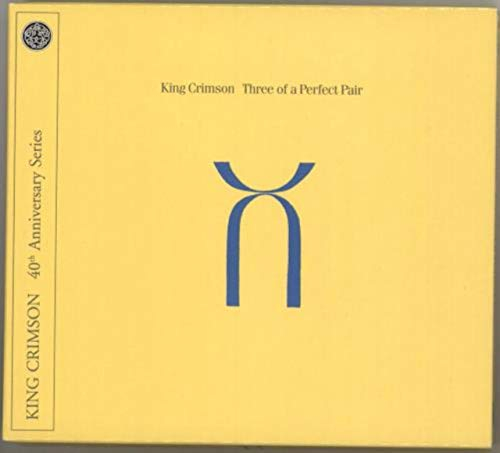 Three of a Perfect Pair (CD/ DVD-Audio) 40th Anniversary by King Crimson